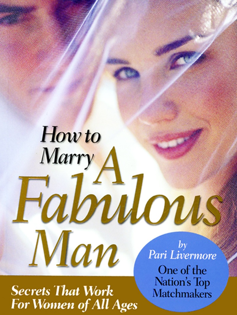 How to Marry a Fabulous Man - Pari Livermore